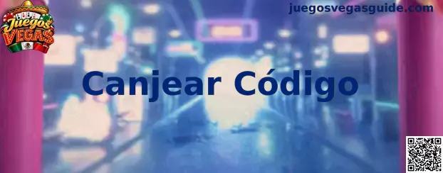 Interfaz ilustrativa para localizar la opción Canjear Código en Juegos Vegas