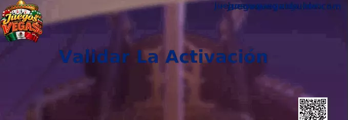 Imagen informativa sobre la validación de activación de códigos y recompensas en Juegos Vegas