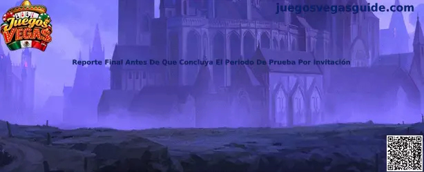 Reporte Final Antes De Que Concluya El Periodo De Prueba Por Invitación