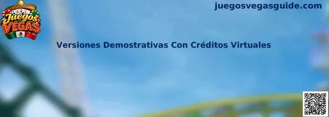 Guía de Juegos Vegas para explorar versiones demostrativas con créditos virtuales sin utilizar dinero real