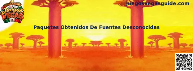 Paquetes Obtenidos De Fuentes Desconocidas y seguridad digital