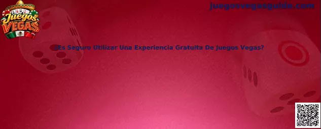 ¿Es Seguro Utilizar Una Experiencia Gratuita De Juegos Vegas?