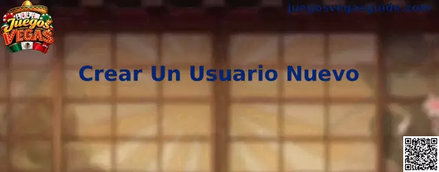 Guía de Juegos Vegas para crear un usuario nuevo y revisar los requisitos de registro