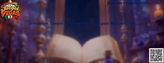 Guía para jugar Dragon Link tragamonedas Hold and Spin