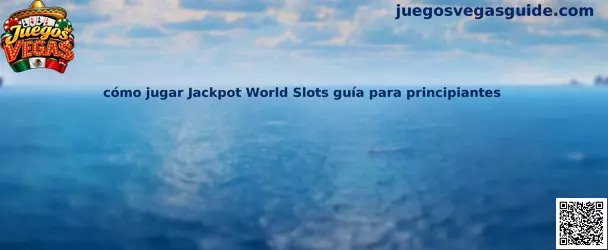 Guía visual para conocer Jackpot World Slots, sus tragamonedas y las funciones principales para principiantes