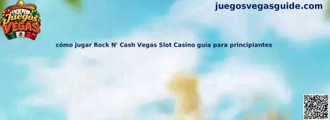 Cómo jugar Rock N' Cash Vegas Slot Casino guía para principiantes